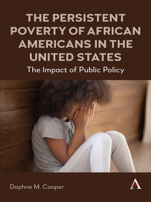 cover image of The Persistent Poverty of African Americans in the United States